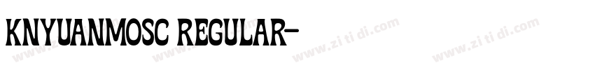 KNYuanmosC Regular字体转换